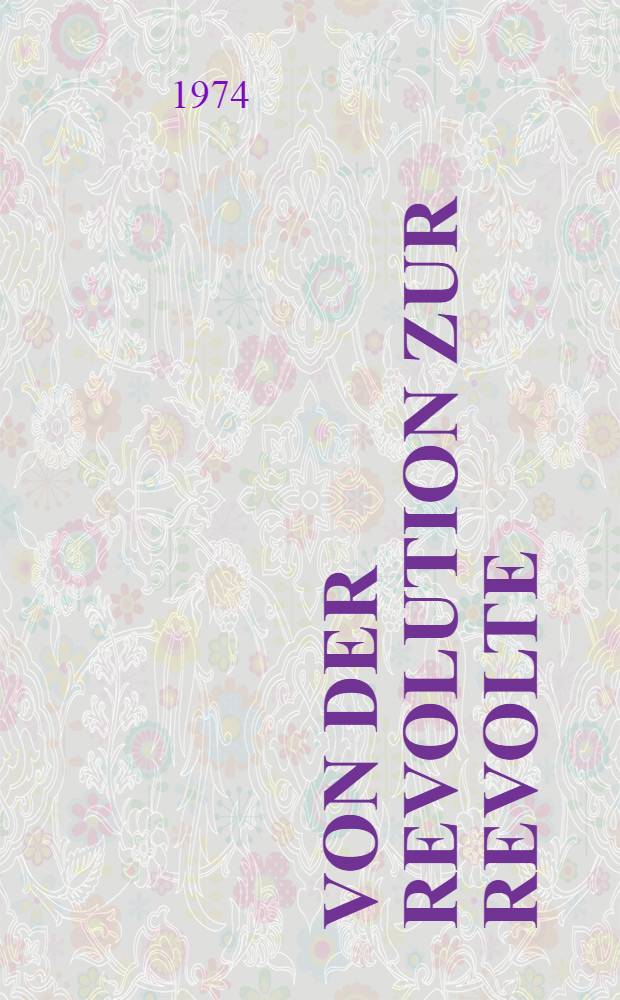 Von der Revolution zur Revolte