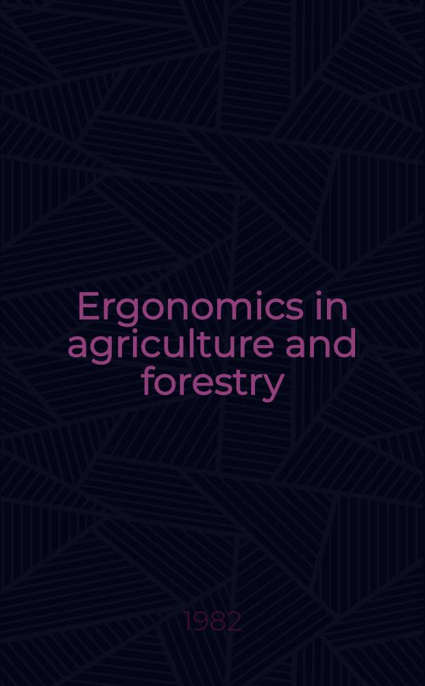 Ergonomics in agriculture and forestry