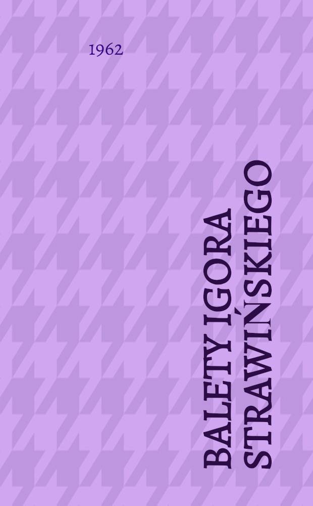 Balety Igora Strawińskiego