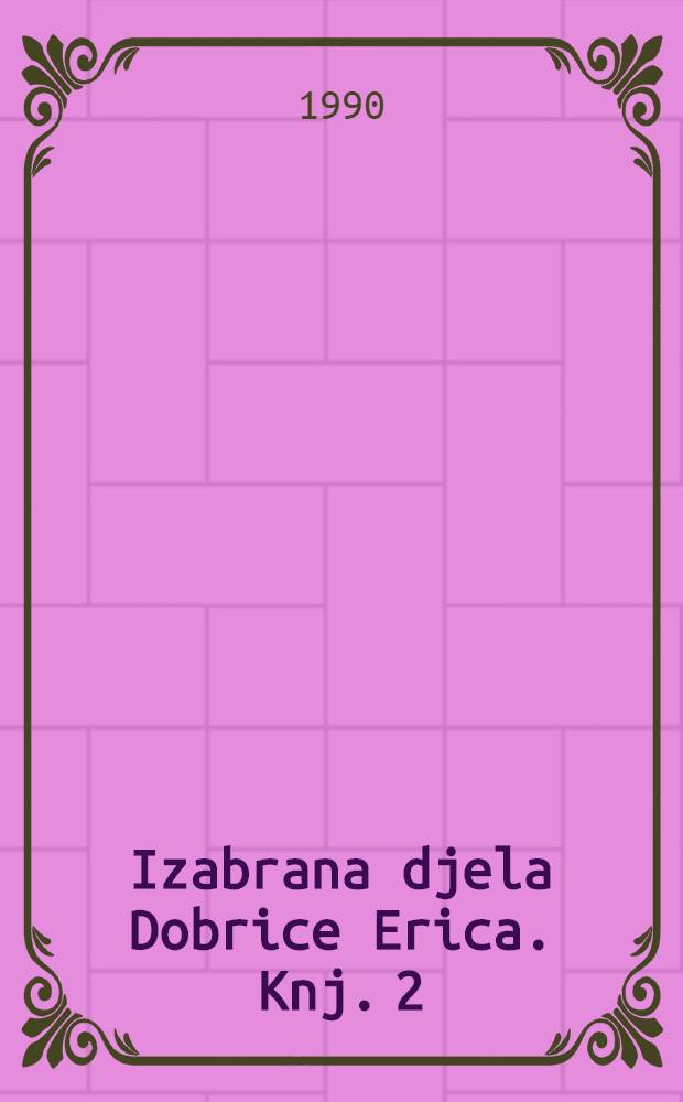 Izabrana djela Dobrice Erica. Knj. 2 : Torta sa pet spratova