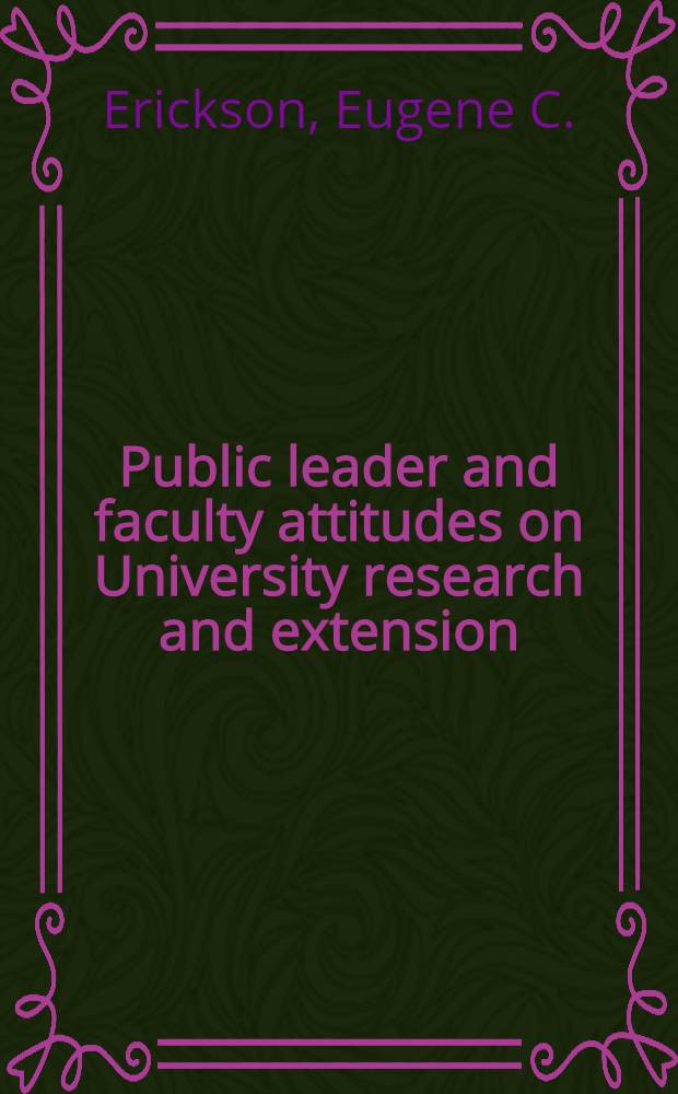 Public leader and faculty attitudes on University research and extension
