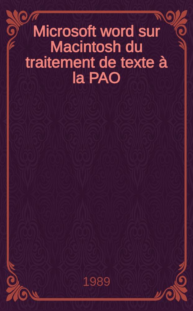Microsoft word sur Macintosh du traitement de texte à la PAO
