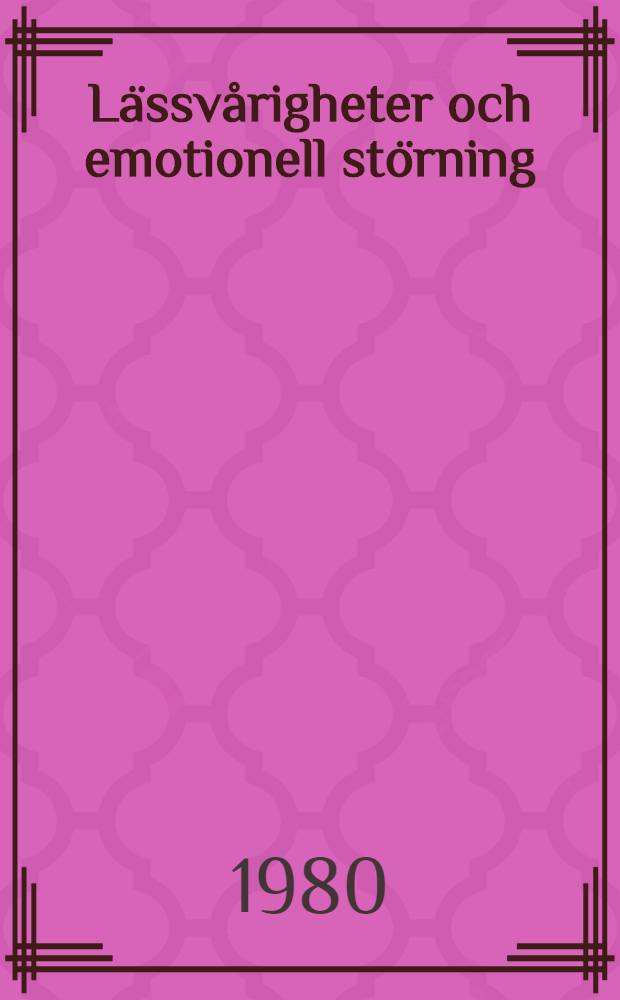 Lässvårigheter och emotionell störning : Dis.
