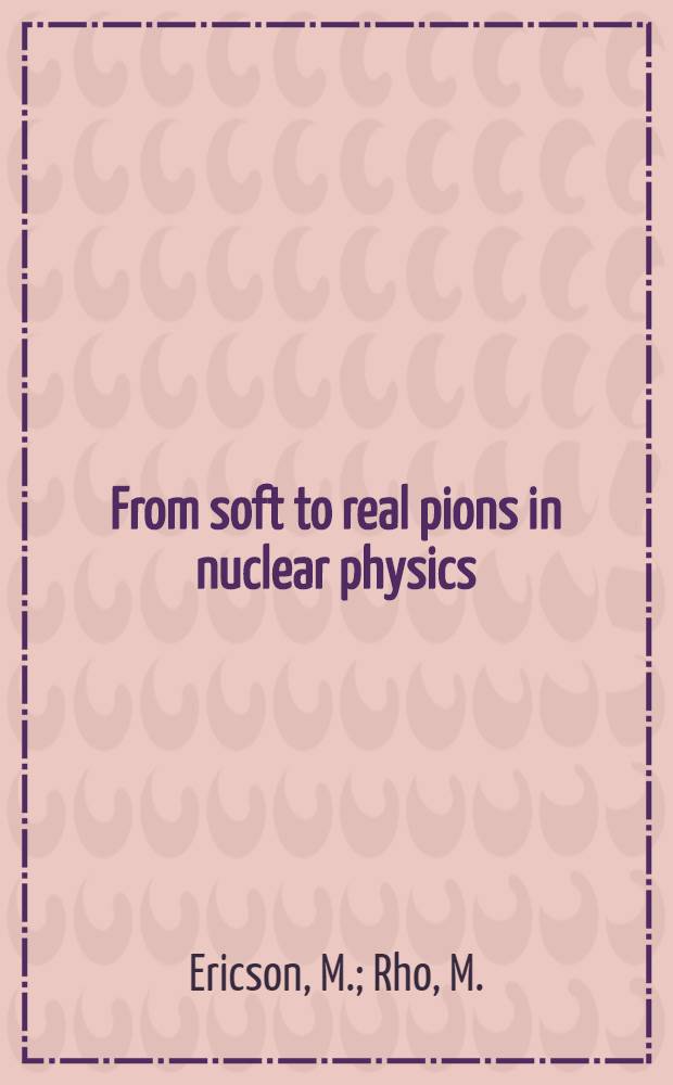 From soft to real pions in nuclear physics