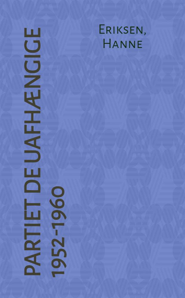 Partiet De Uafhængige 1952-1960