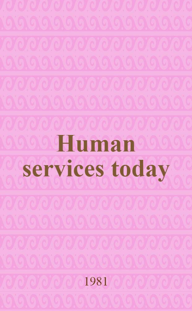 Human services today
