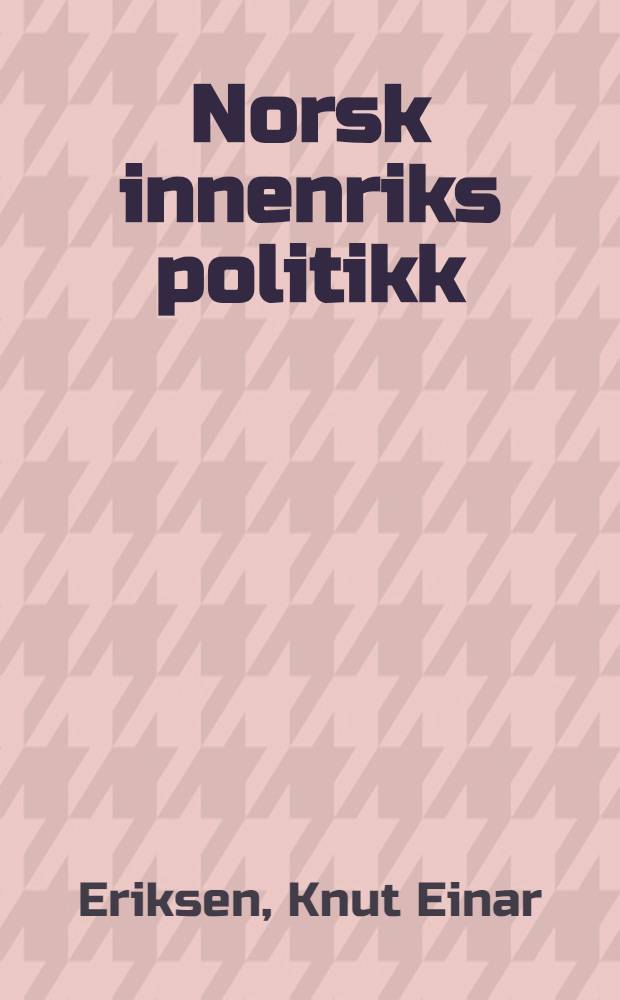 Norsk innenriks politikk