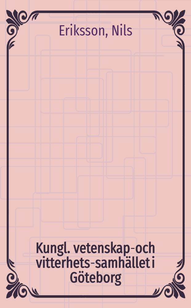 Kungl. vetenskaps- och vitterhets-samhället i Göteborg