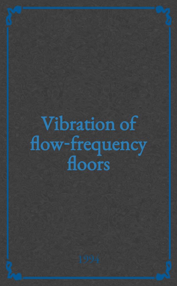 Vibration of flow-frequency floors : Dynamic forces a. response prediction : Diss