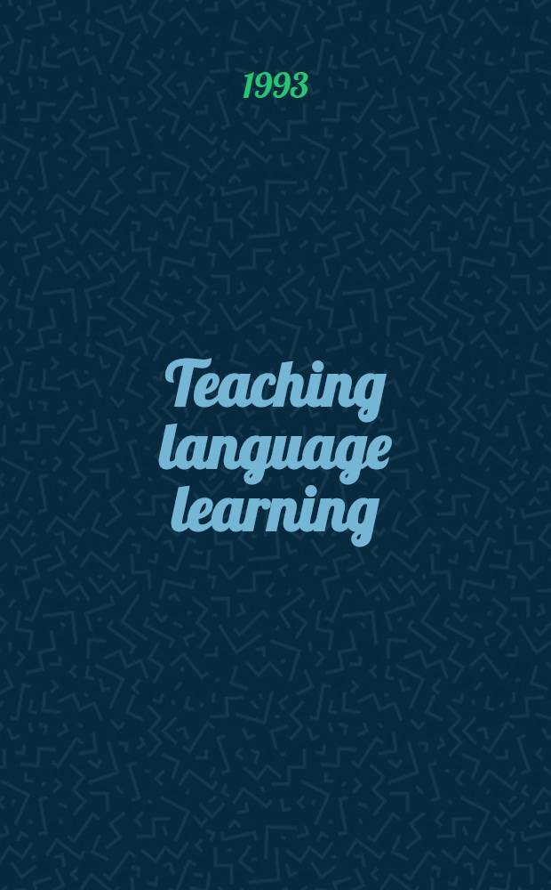 Teaching language learning : In-service training for communicative teaching a. selfdirected learning in Engl. as a foreign lang. : Diss.