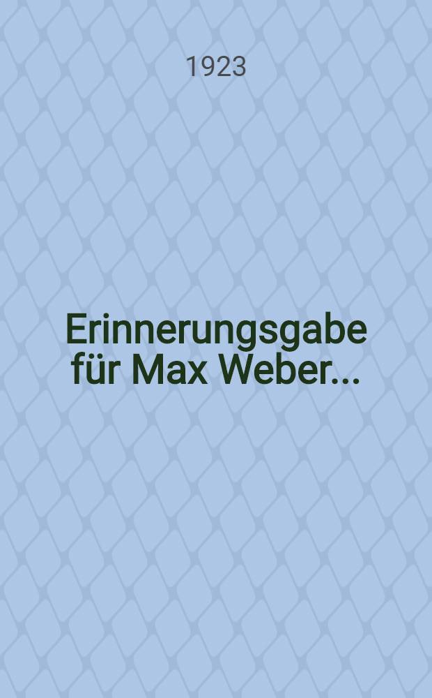Erinnerungsgabe f&uuml;r Max Weber .. : Hauptprobleme der Soziologie ... Bd. 1
