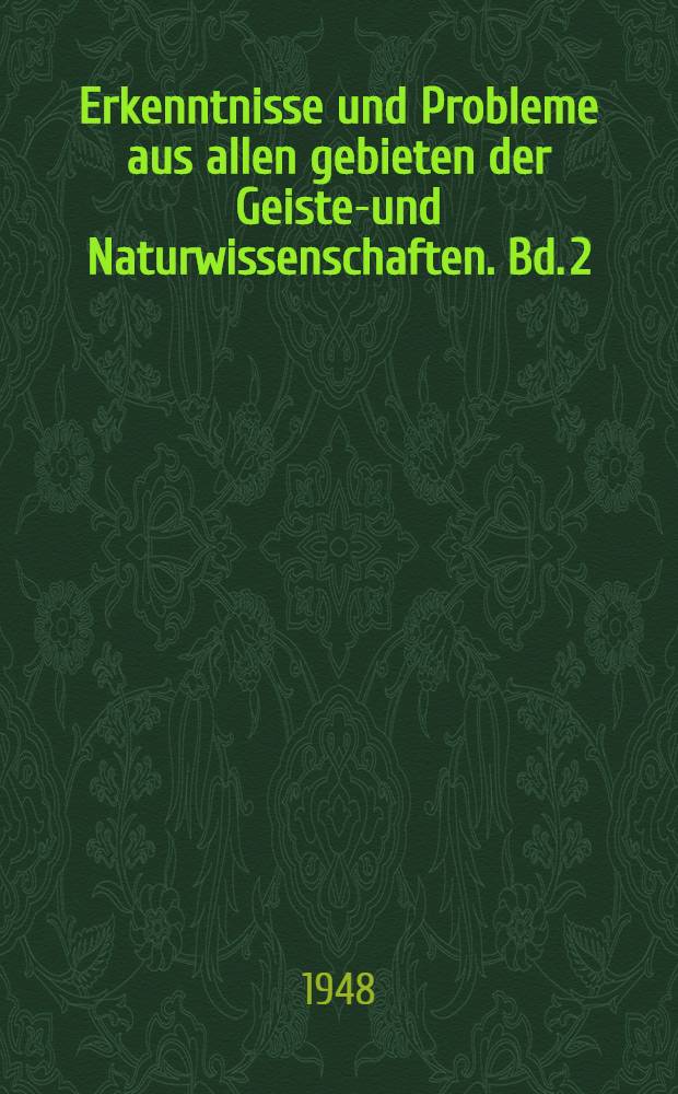 Erkenntnisse und Probleme aus allen gebieten der Geistes- und Naturwissenschaften. Bd. 2 : Zwei Sprachanschlüsse
