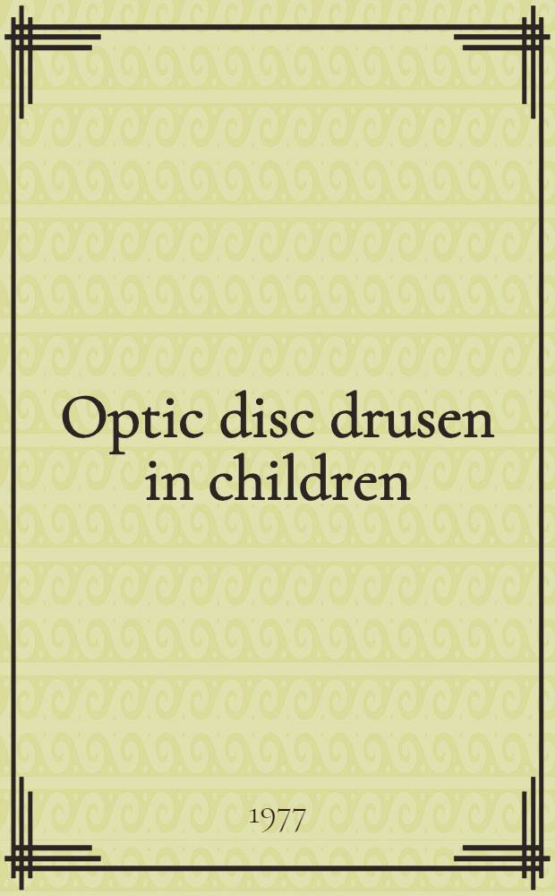 Optic disc drusen in children