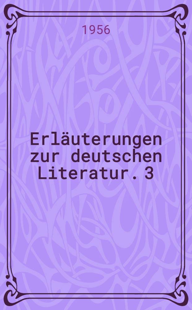 Erläuterungen zur deutschen Literatur. 3 : Klassik