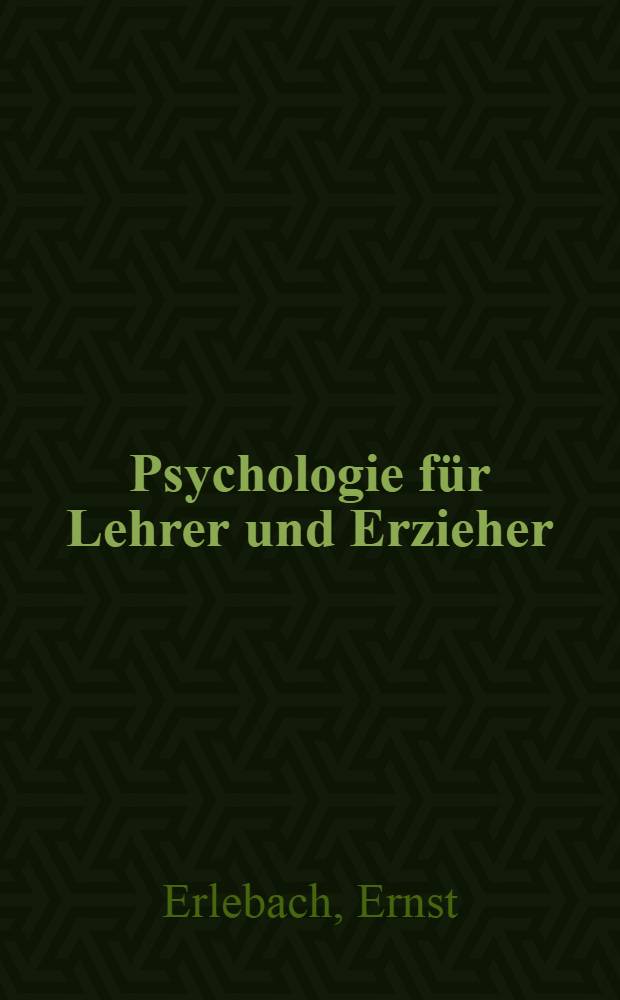 Psychologie für Lehrer und Erzieher