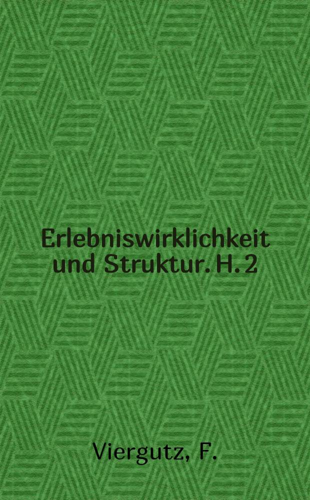 Erlebniswirklichkeit und Struktur. H. 2 : Das Beschreiben