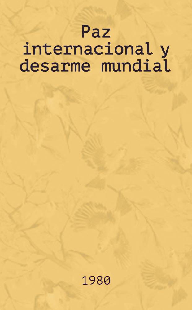 Paz internacional y desarme mundial