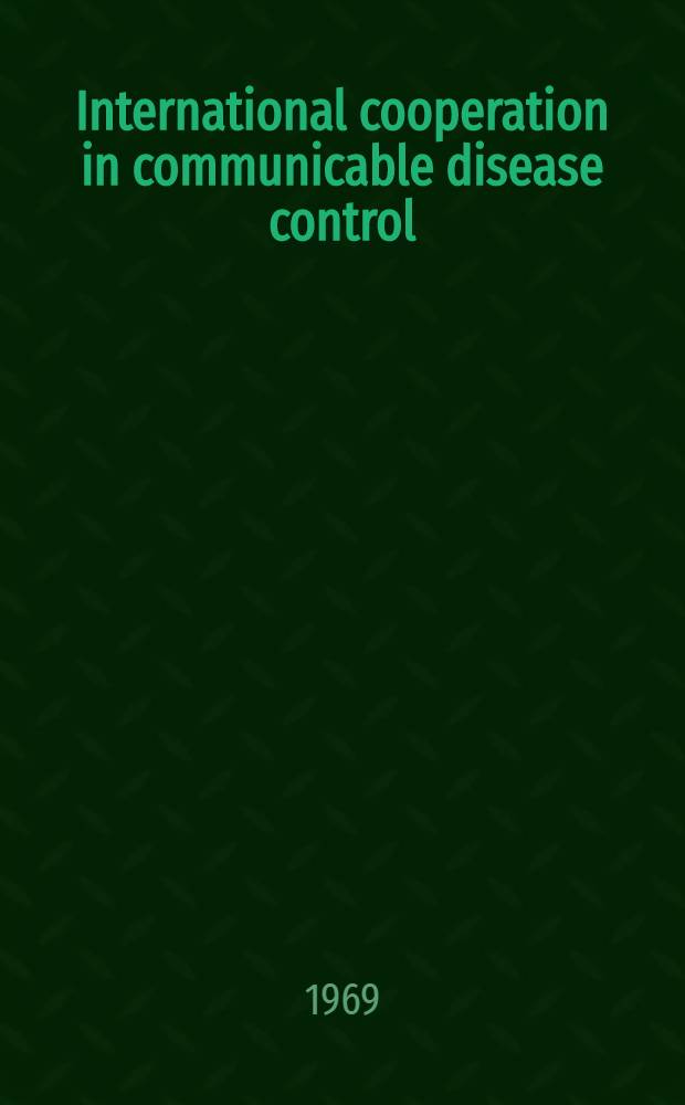 International cooperation in communicable disease control