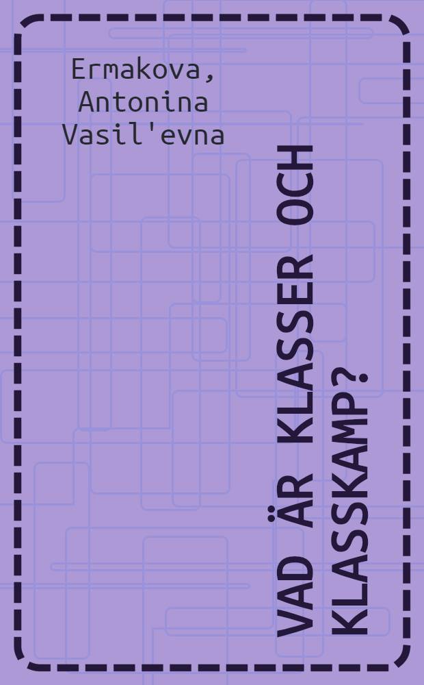 Vad är klasser och klasskamp?