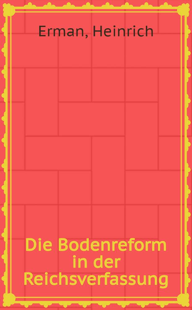 Die Bodenreform in der Reichsverfassung