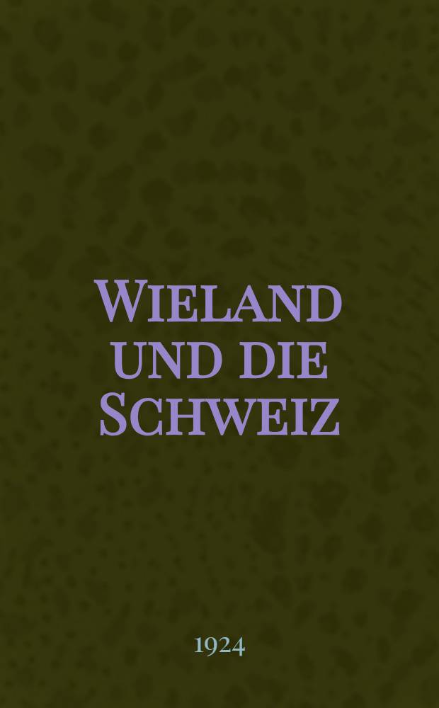 Wieland und die Schweiz