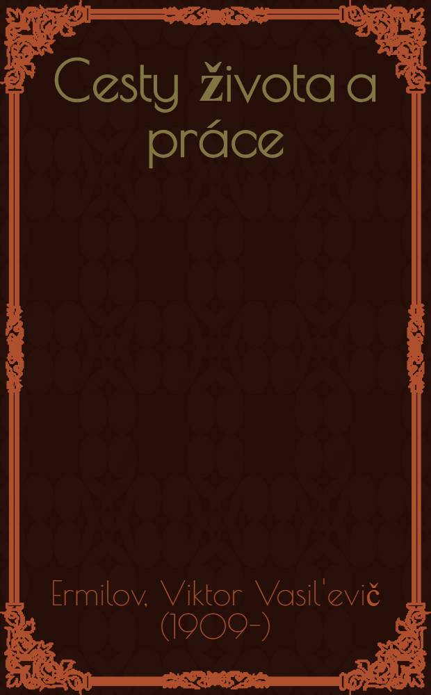 Cesty života a pr&aacute;ce