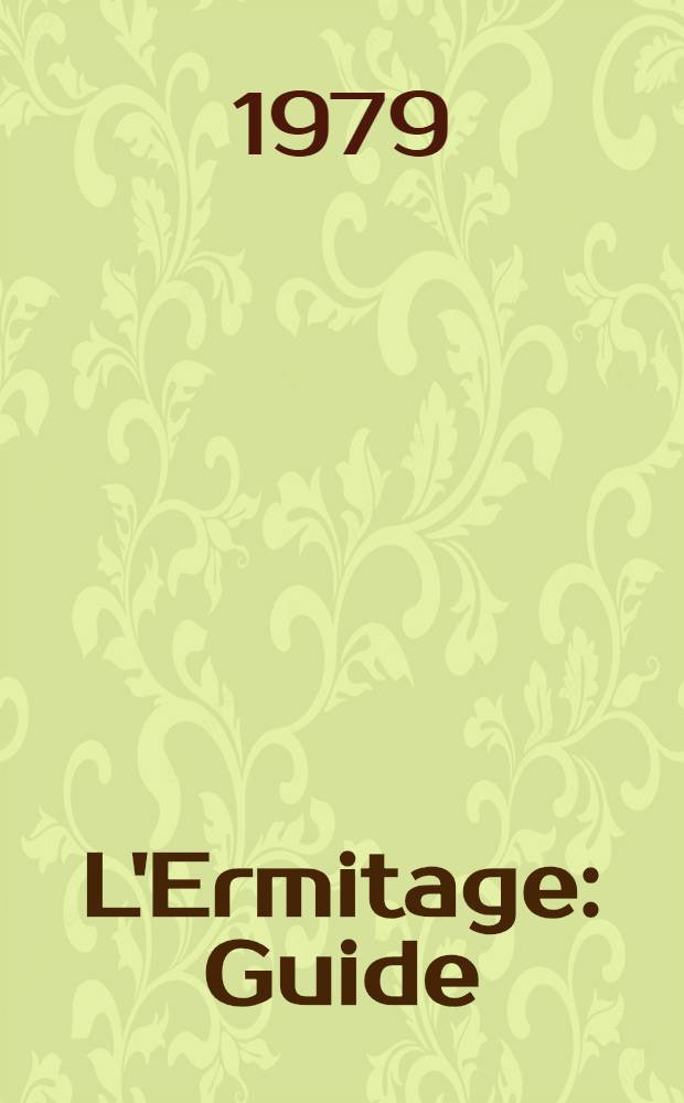L'Ermitage : Guide