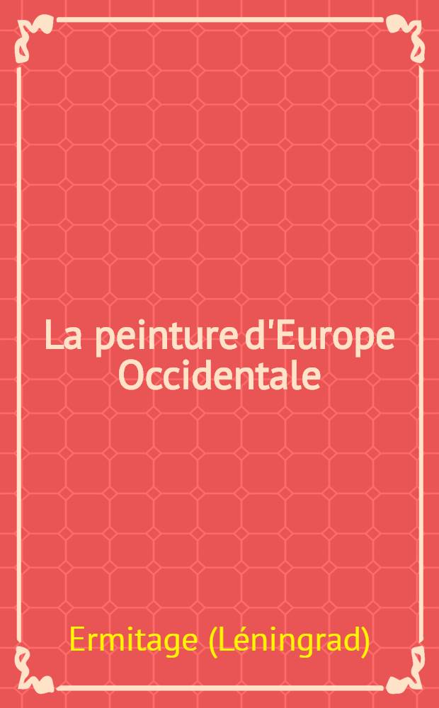 La peinture d'Europe Occidentale : Album