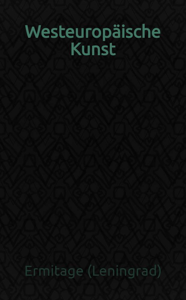 Westeurop&auml;ische Kunst : Malerei, Zeichnungen, Skulpturen : Album