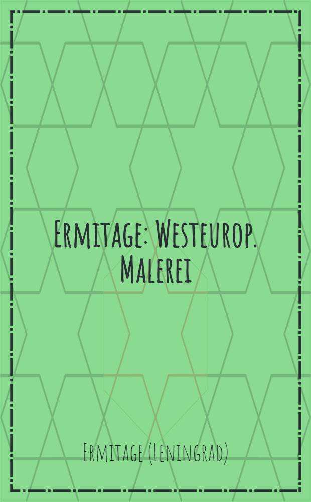 Ermitage : Westeurop. Malerei : Album