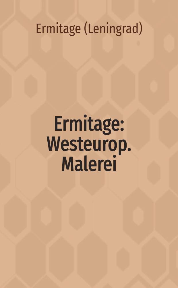 Ermitage : Westeurop. Malerei : Album