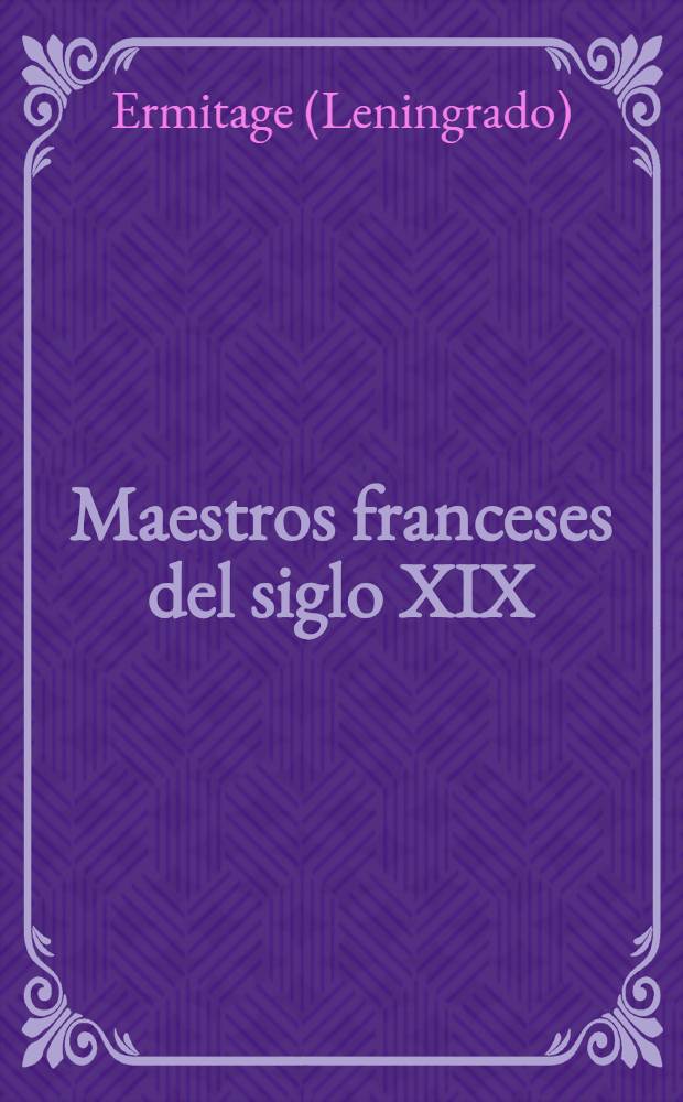 Maestros franceses del siglo XIX : Album