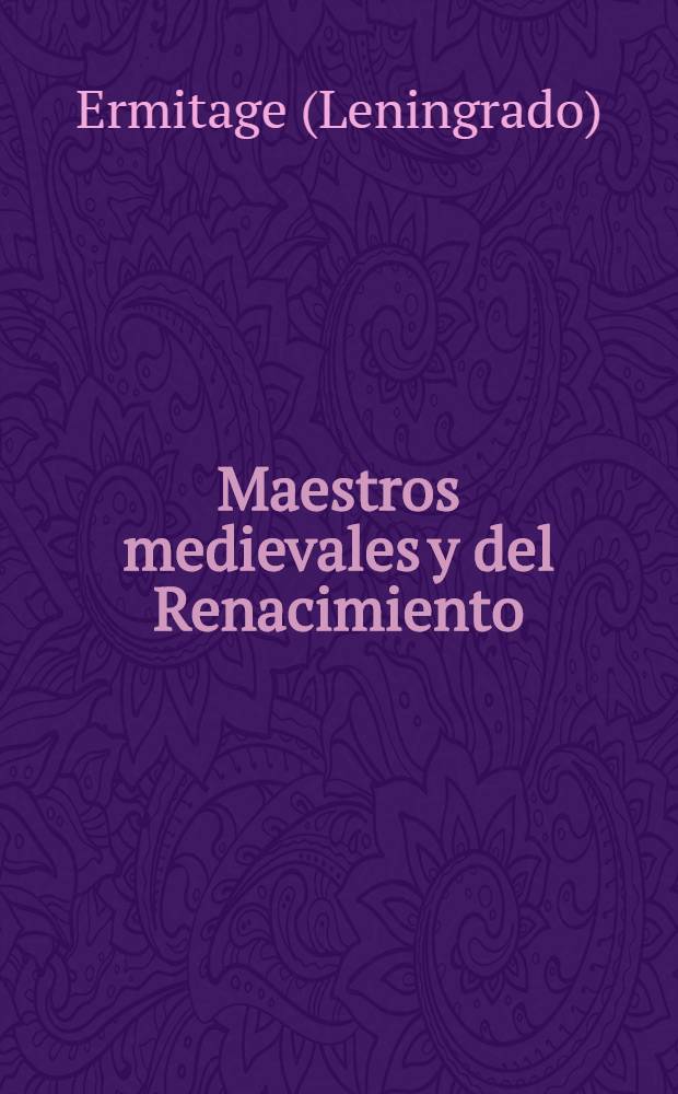 Maestros medievales y del Renacimiento : Album