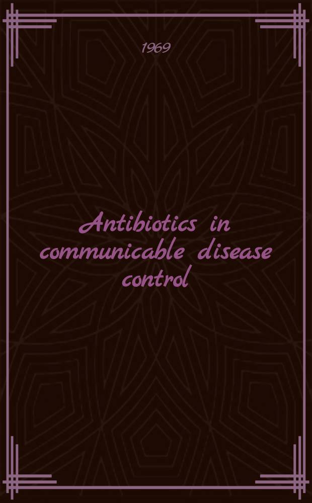 Antibiotics in communicable disease control