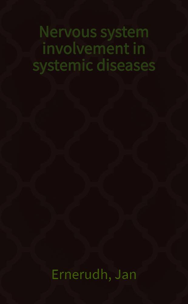 Nervous system involvement in systemic diseases : A clinical a. immunological study : Akad. avh
