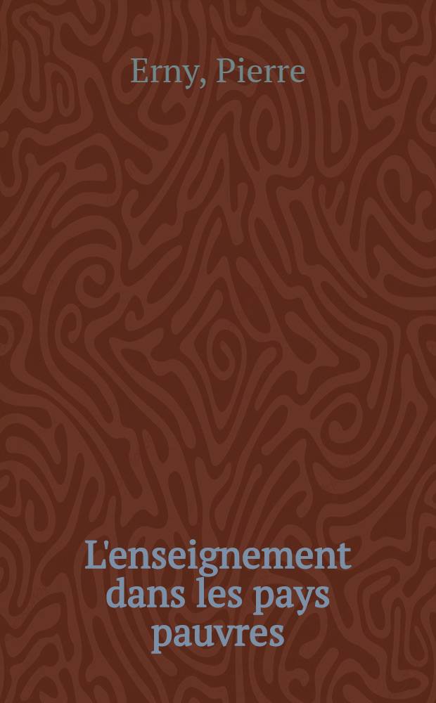 L'enseignement dans les pays pauvres : Modèles et propositions