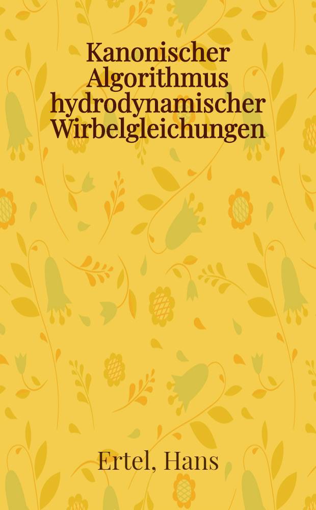 Kanonischer Algorithmus hydrodynamischer Wirbelgleichungen