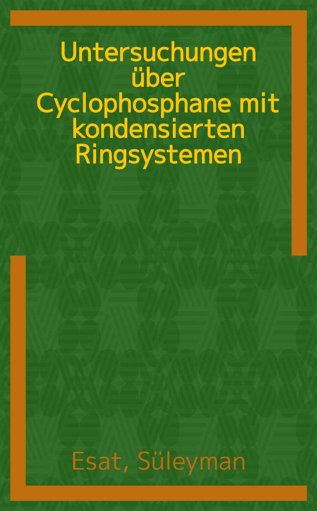 Untersuchungen &uuml;ber Cyclophosphane mit kondensierten Ringsystemen : Inaug.-Diss
