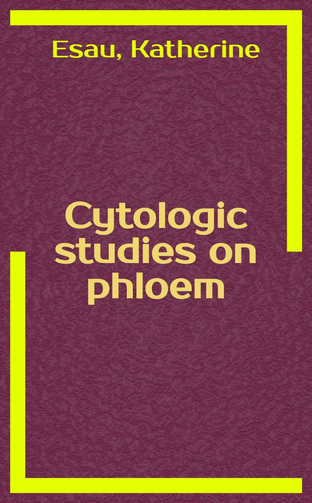 Cytologic studies on phloem