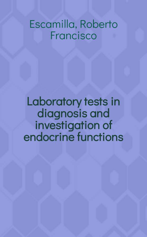 Laboratory tests in diagnosis and investigation of endocrine functions
