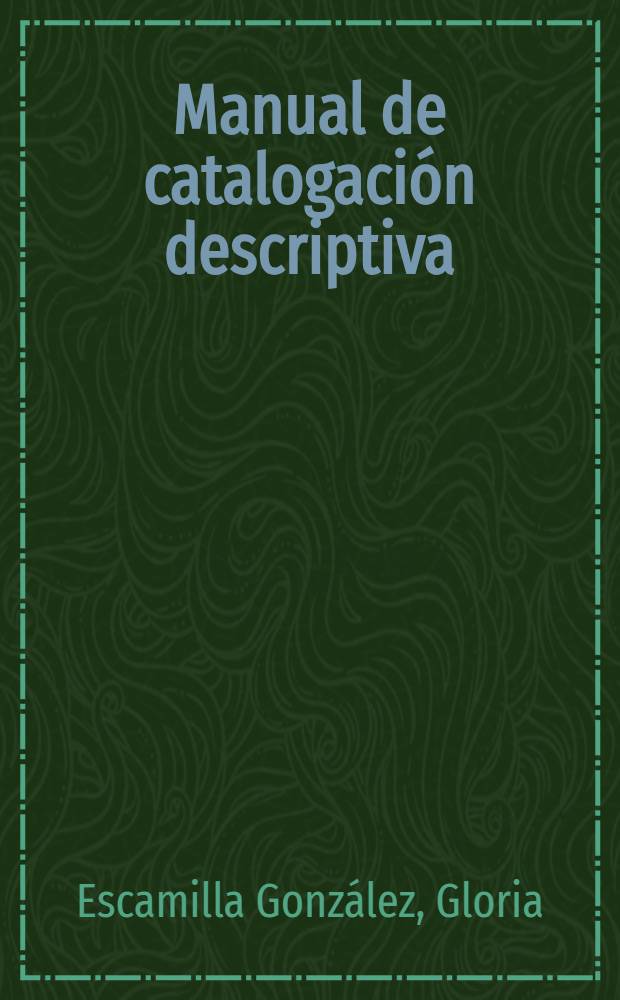 Manual de catalogación descriptiva