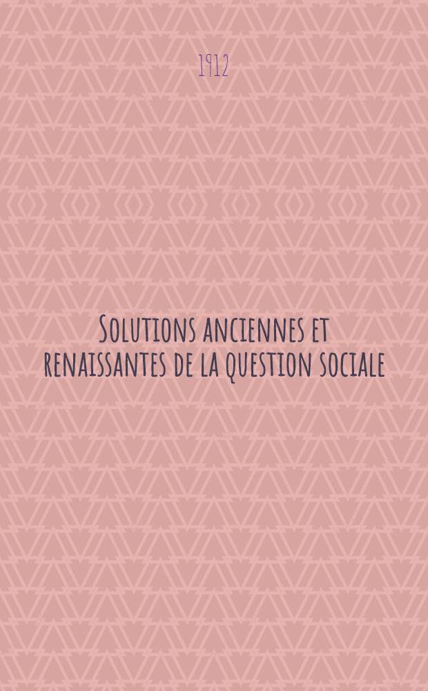 ... Solutions anciennes et renaissantes de la question sociale