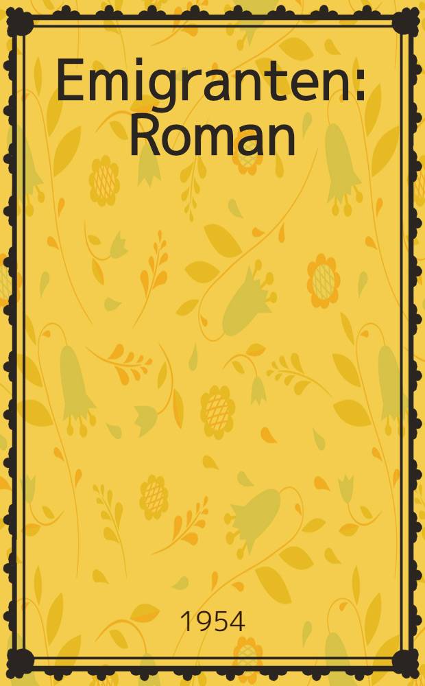 Emigranten : Roman