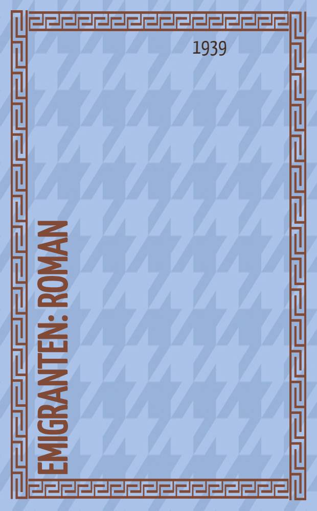 Emigranten : Roman