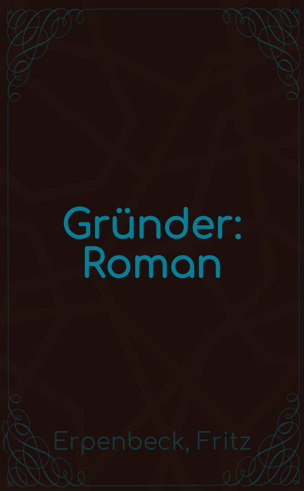 Gründer : Roman