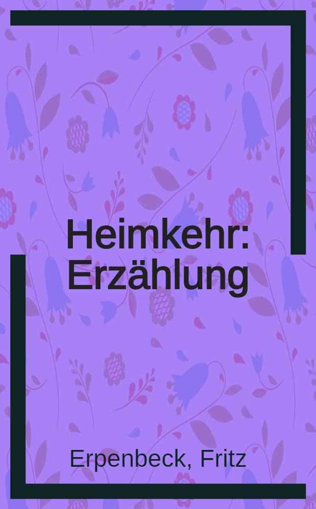 Heimkehr : Erzählung
