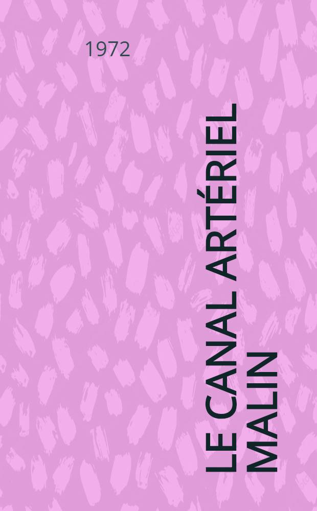 Le canal artériel malin : À propos de 6 observations : Thèse ..