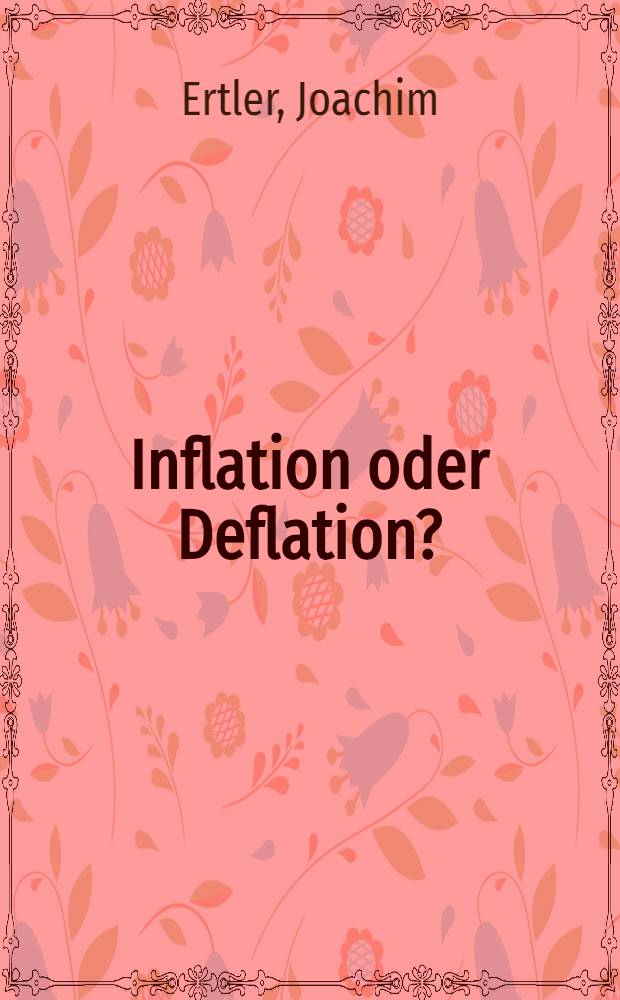 Inflation oder Deflation? : Weder, noch, sondern Defluctuation durch das Universal-Bon-Clearing-System