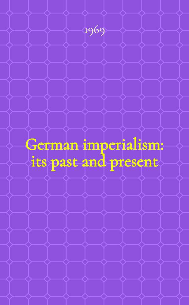 German imperialism : its past and present : Transl. from the Russ. ...