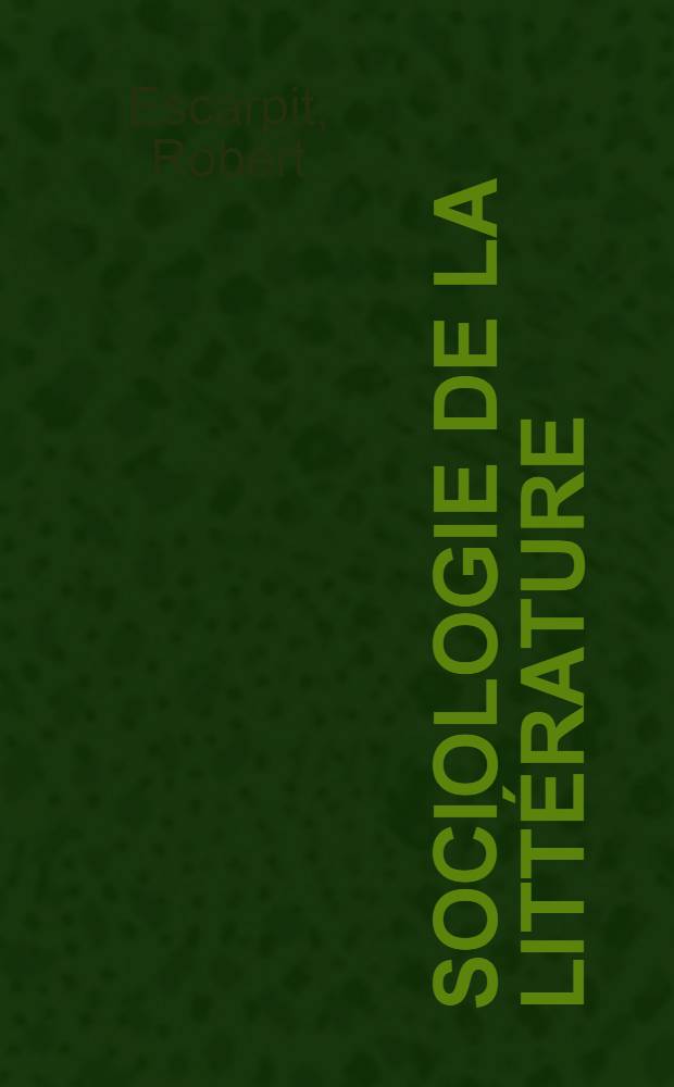 Sociologie de la litt&eacute;rature